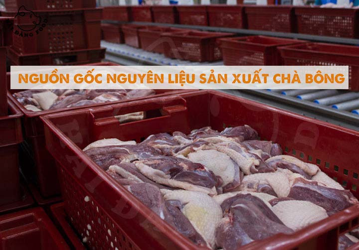 Nguồn gốc nguyên liệu sản xuất chà bông